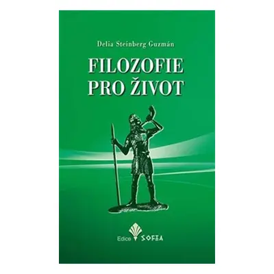 Filozofie pro život - Delia Steinberg Guzmán