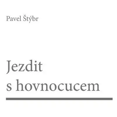 Jezdit s hovnocucem - Pavel Štýbr