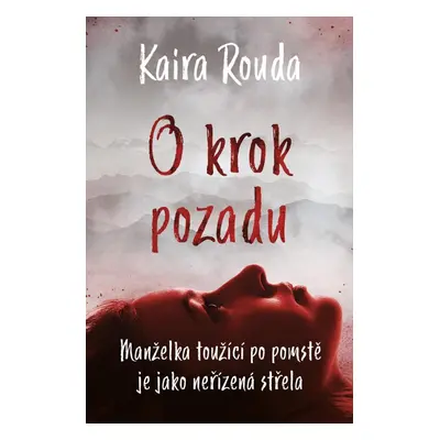 O krok pozadu, 1. vydání - Kaira Rouda