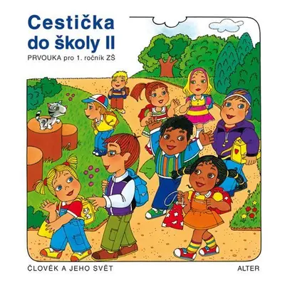 Cestička do školy II, Prvouka pro 1. ročník ZŠ školy II, - Hana Rezutková