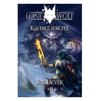 Lone Wolf 3: Kaltské jeskyně (gamebook), 1. vydání - Joe Dever