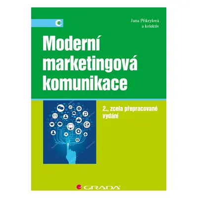 Moderní marketingová komunikace, 2. vydání - Jana Přikrylová