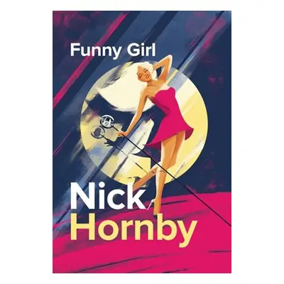 Funny Girl, 1. vydání - Nick Hornby