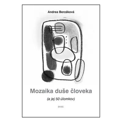 Mozaika duše človeka - Andrea Berzáková