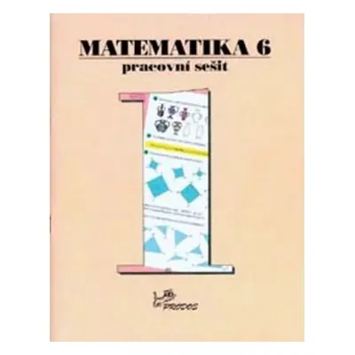 Matematika 6 - Pracovní sešit 1 - Josef Molnár