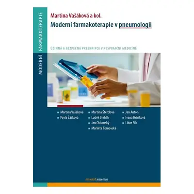 Moderní farmakoterapie v pneumologii, 1. vydání - Martina Vašáková