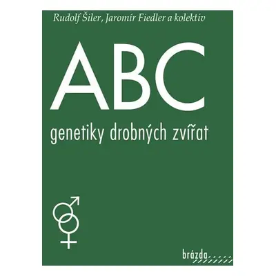 ABC genetiky drobných zvířat - Jaromír Fiedler