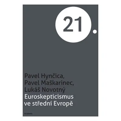 Euroskepticismus ve střední Evropě - Pavel Hynčica