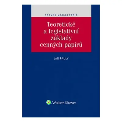 Teoretické a legislativní základy cenných papírů - Jan Pauly