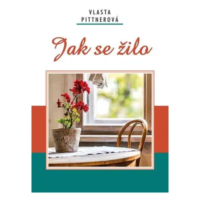 Jak se žilo - Vlasta Pittnerová