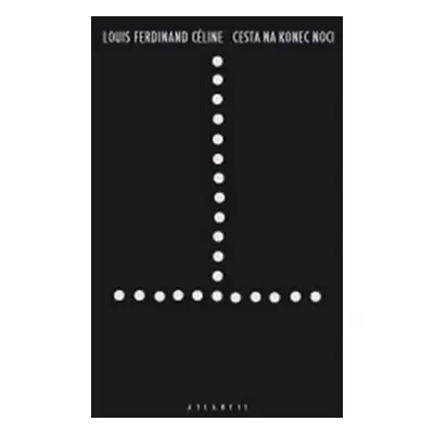 Cesta na konec noci - Louis-Ferdinand Céline