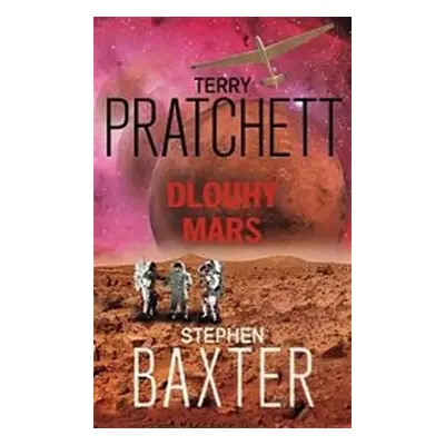 Dlouhý Mars - Stephen Baxter