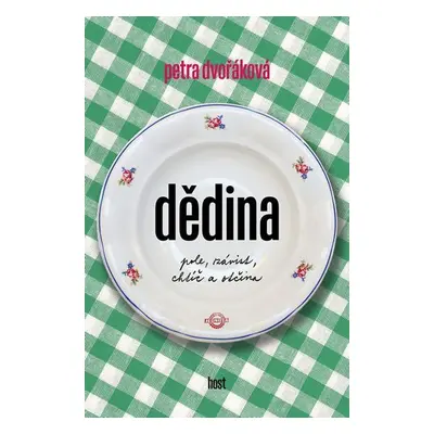 Dědina, 1. vydání - Petra Dvořáková