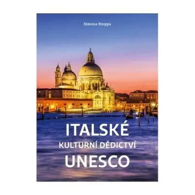 Italské památky UNESCO - Kolektiv autorů