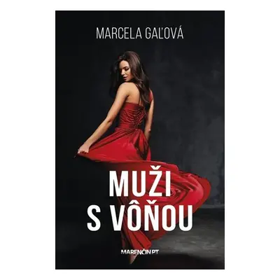 Muži s vôňou - Marcela Gaľová