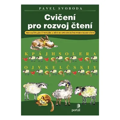 Cvičení pro rozvoj čtení - Pro začínající čtenáře a děti se specifickými poruchami učení - Pavel