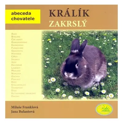 Králík zakrslý - Abeceda chovatele - Miluše Franklová