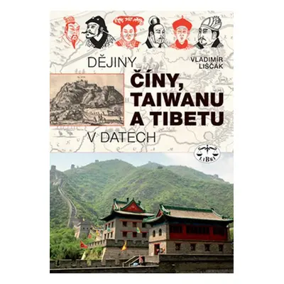 Dějiny Číny, Taiwanu a Tibetu v datech - Vladimír Liščák