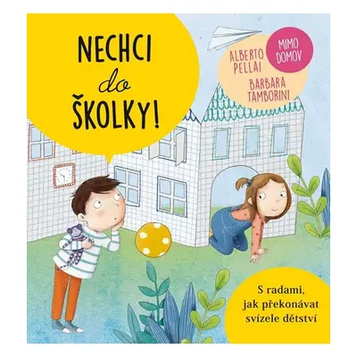 Nechci do školky! - Mimo domov - Barbara Tamborini