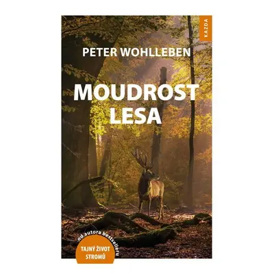 Moudrost lesa - Peter Wohlleben