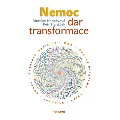 Nemoc - dar transformace - Pavla Hanáčková