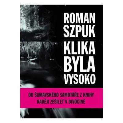 Klika byla vysoko - Roman Szpuk