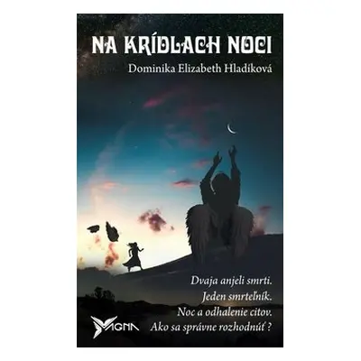 Na krídlach noci - Dominika Elizabeth Hladíková