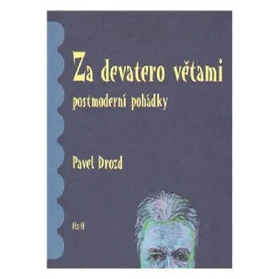 Za devatero větami postmoderní pohádky - Pavel Drozd