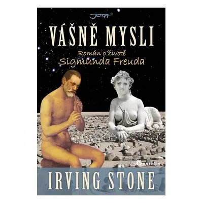 Vášně mysli - Román o životě Sigmunda Freuda - Irving Stone