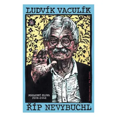 Říp nevybuchl - Výběr fejetonů z Lidových novin 2008–2012 - Ludvík Vaculík