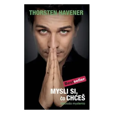 Mysli si, čo chceš - Thorsten Havener