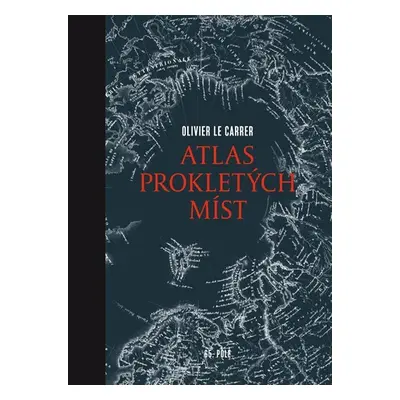 Atlas prokletých míst - Olivier Le Carrer