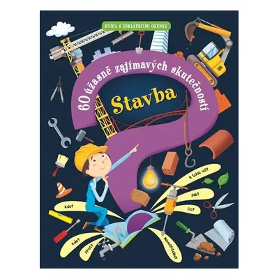 Stavba - 60 úžasně zajímavých skutečností - Giovanni Abeille