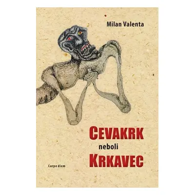 Cevakrk neboli Krkavec - Milan Valenta