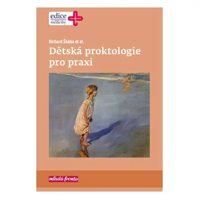 Dětská proktologie pro praxi - Richard Škába