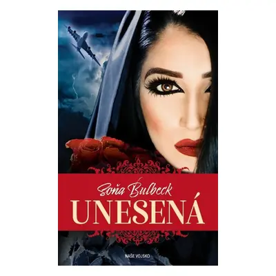 Unesená, 1. vydání - Soňa Bulbeck