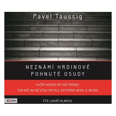 Neznámí hrdinové (audiokniha) - Pavel Taussig