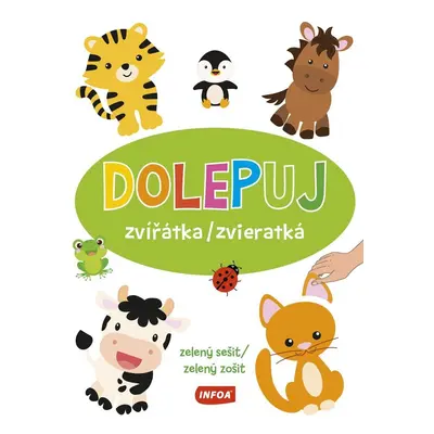 Dolepuj zvířátka / zvieratká - zelený sešit / zelený zošit (+ samolepky)