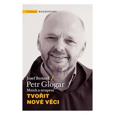 Tvořit nové věci - Mnich a terapeut - Petr Glogar