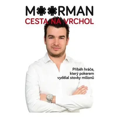 Moorman - Cesta na vrchol - Chris Moorman