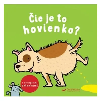 Čie je to hovienko?