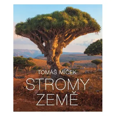 Stromy Země - Tomáš Míček