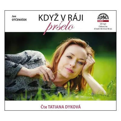 Když v ráji pršelo - CDmp3 (Čte Tatiana Dyková) - Jan Otčenášek