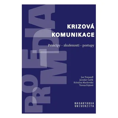 Krizová komunikace: Principy - zkušenosti - postupy - Jan Tomandl