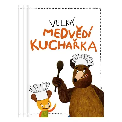 Velká medvědí kuchařka - Kateřina Podoláková