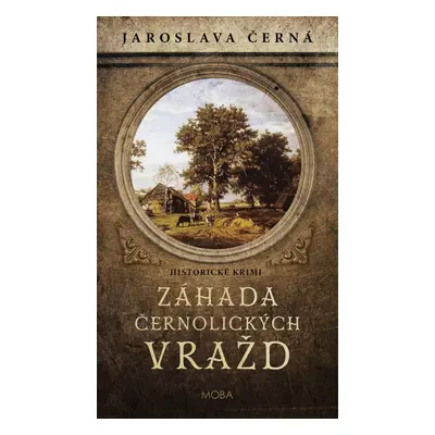 Záhada černolických vražd - Jaroslava Černá