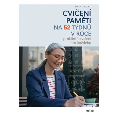 Cvičení paměti na 52 týdnů v roce - Jitka Suchá