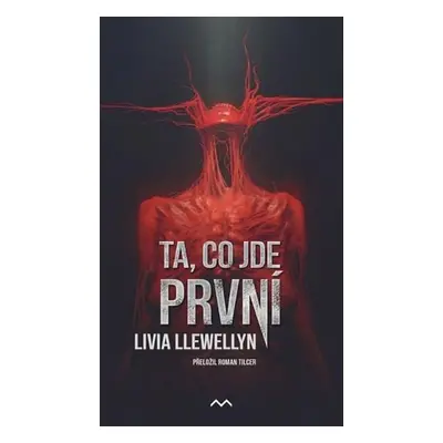 Ta, co jde první - Livia Llewellyn