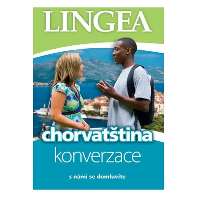 Chorvatština - konverzace s námi se domluvíte, 2. vydání - Kolektiv autorů