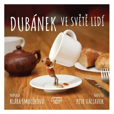 Dubánek ve světě lidí - Klára Smolíková